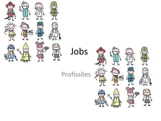 Jobs Profissões 