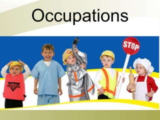 Occupations
 