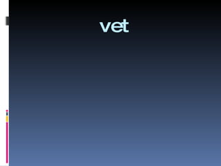 vet 