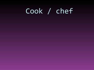 Cook / chef 
