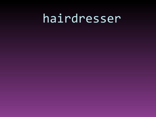 hairdresser 