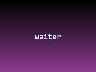 waiter 