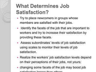 How Employees Can Express
Dissatisfaction…
   Loyalty:
    Passively but optimistically waiting for
    conditions to imp...