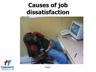 Page 7
Causes of job
dissatisfaction
 