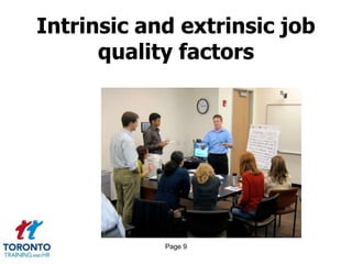 Page 9
Intrinsic and extrinsic job
quality factors
 