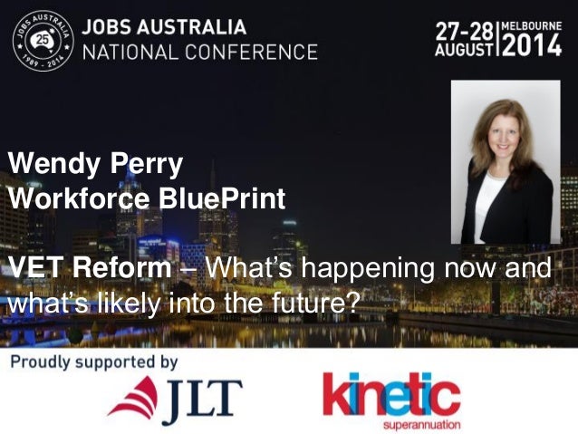 conference australia jobs and What's now into what's Reform likely VET happening conference australia jobs and What's now into what's Reform likely VET happening