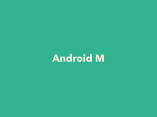 Android M
 