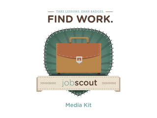 myjobscout.co
Media Kit
 