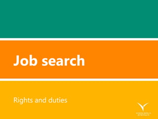 Job search
Rights and duties
 