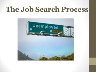 The Job Search Process
 