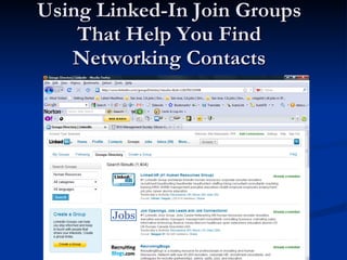 Using Linked-In Join Groups That Help You Find Networking Contacts 