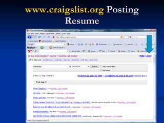 www.craigslist.org  Posting Resume 