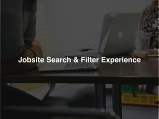 Jobsearch Website Experience
@macvhustle
 