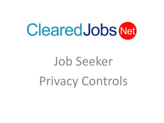 Job Seeker  Privacy Controls 