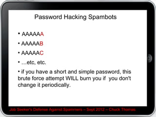 Job Seeker's Defense Against Spammers C Sept 2012 C Chuck Thomas
 