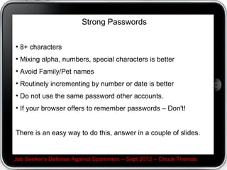 John Duggan sez you gotta click this site.




Job Seeker's Defense Against Spammers C Sept 2012 C Chuck Thomas
 