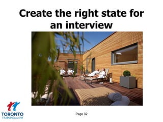 Page 32
Create the right state for
an interview
 