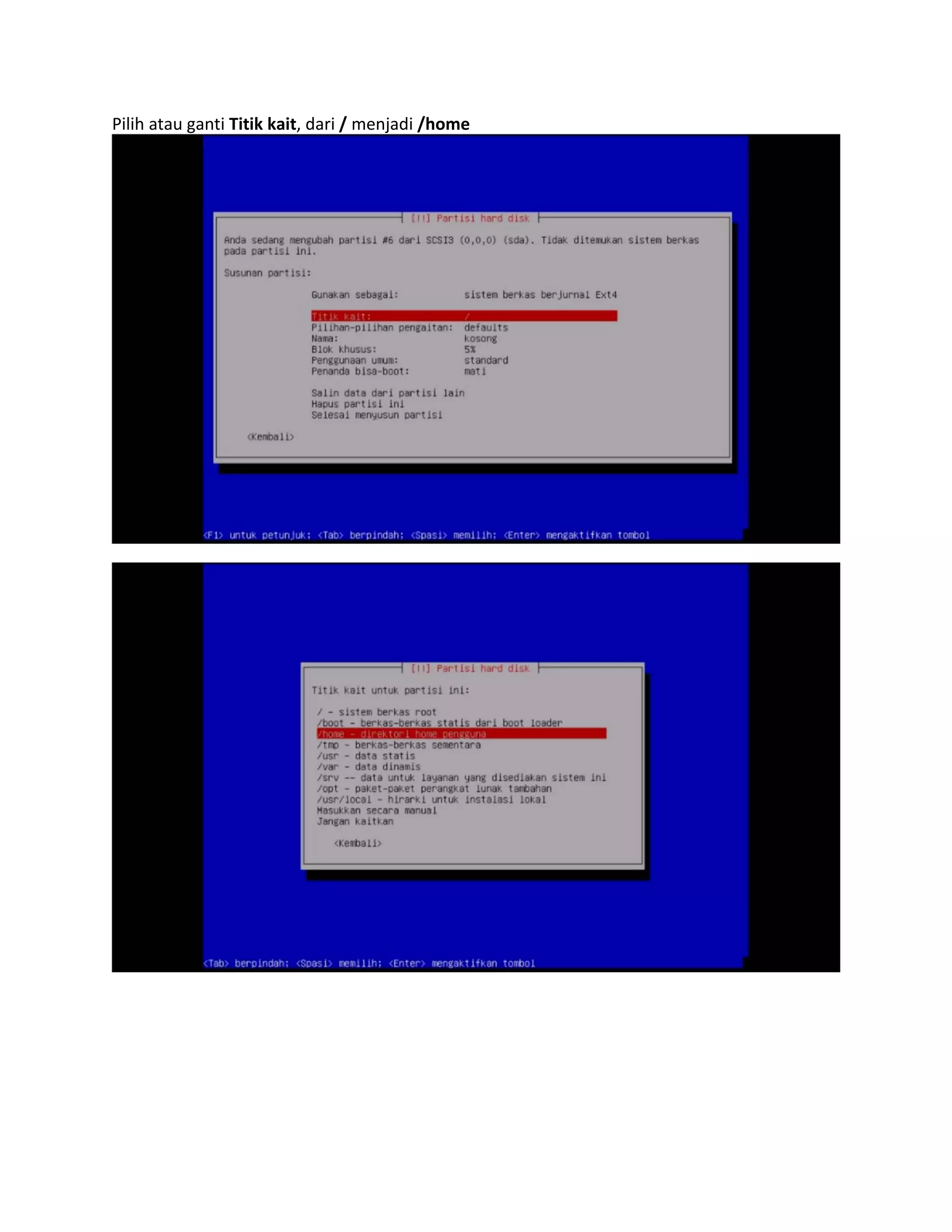 Pilih atau ganti 
Titik kait 
, dari 
/ 
menjadi 
/home 
 
