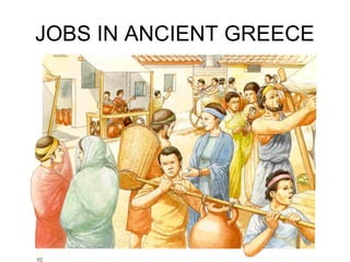 JOBS IN ANCIENT GREECE
 