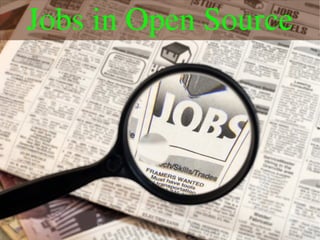 Jobs in Open Source
 