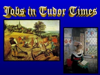 Jobs in tudor times