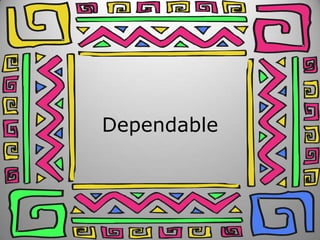 Dependable