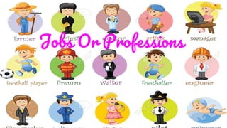 Jobs Or Professions
 