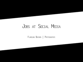 Job at Social Media Slideshow