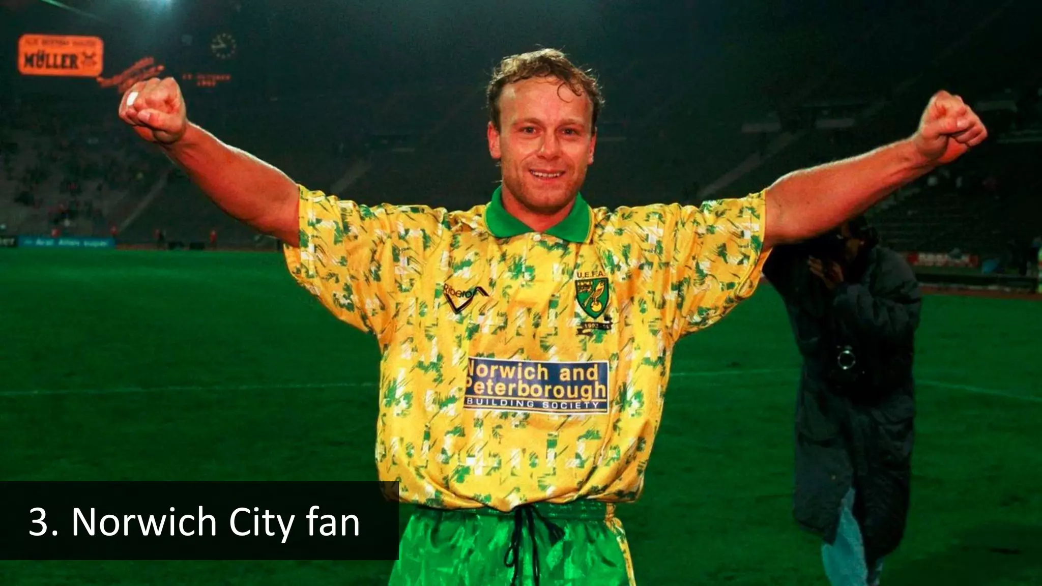 3. Norwich City fan
 