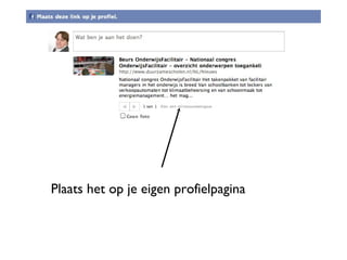 Plaats het op je eigen profielpagina 