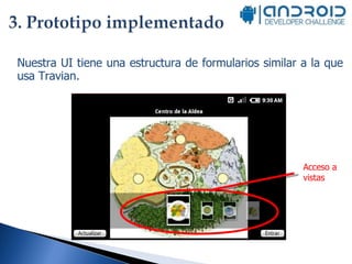Nuestra UI tiene una estructura de formularios similar a la que usa Travian.  Acceso a vistas 