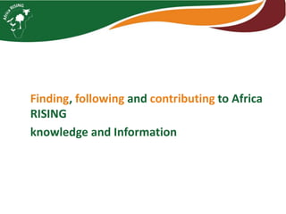 Communication and knowledge management in Africa RISING