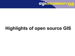 Highlights of open source GIS 