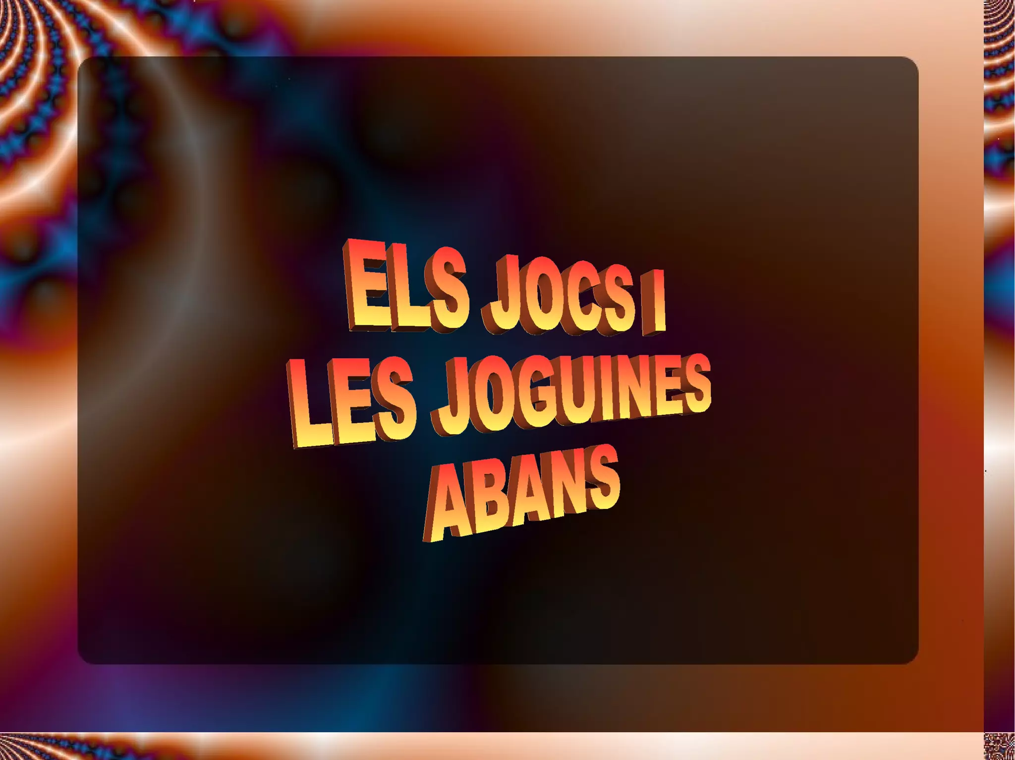 ELS JOCS I  LES JOGUINES ABANS 