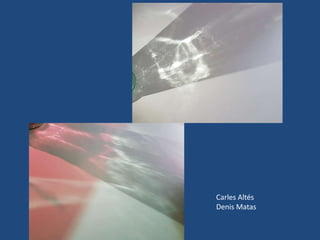 Carles Altés
Denis Matas
 