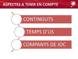 ASPECTES A TENIR EN COMPTE
 