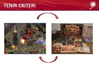 TENIR CRITERI
 
