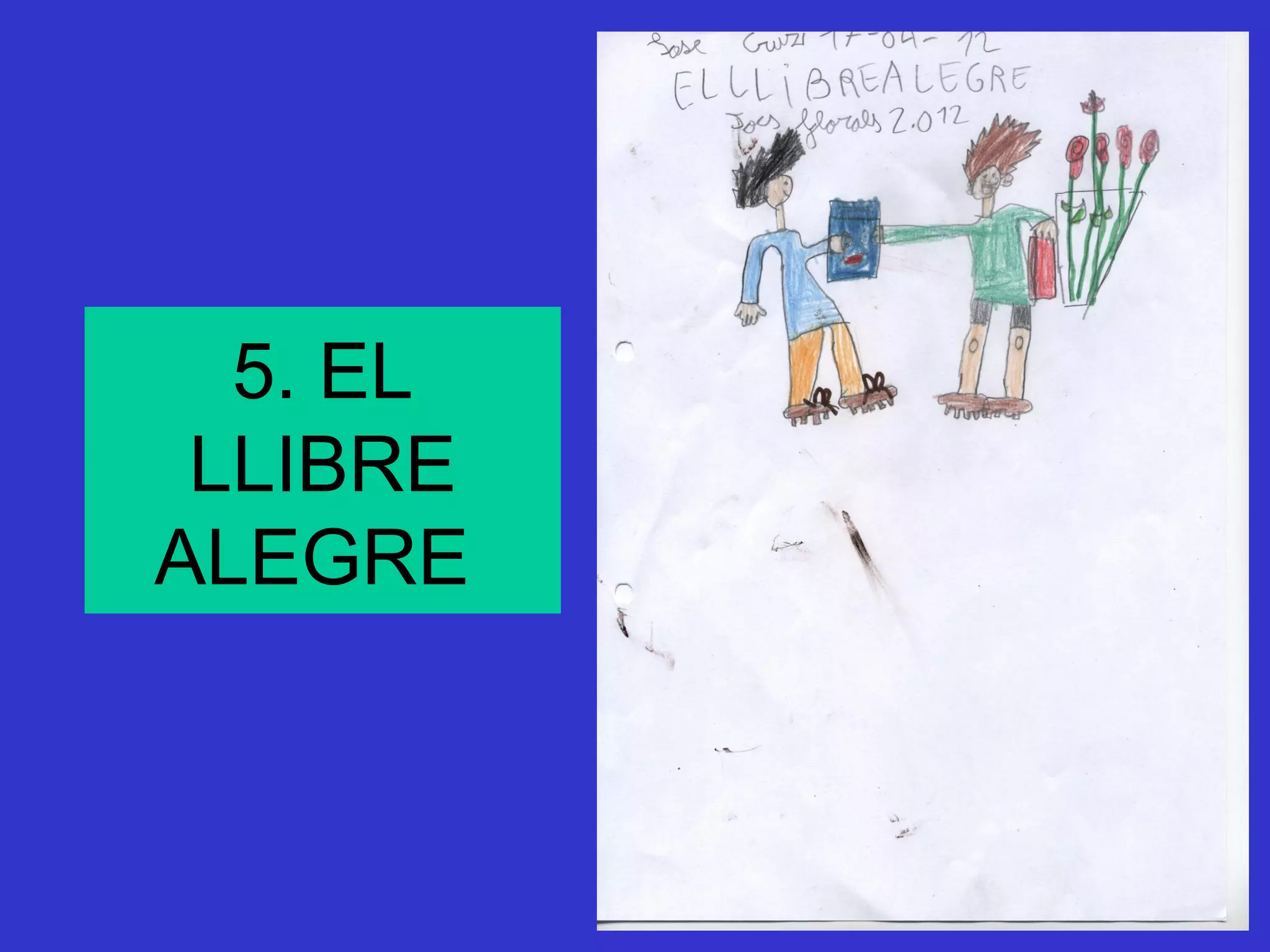 5. EL
 LLIBRE
ALEGRE
 