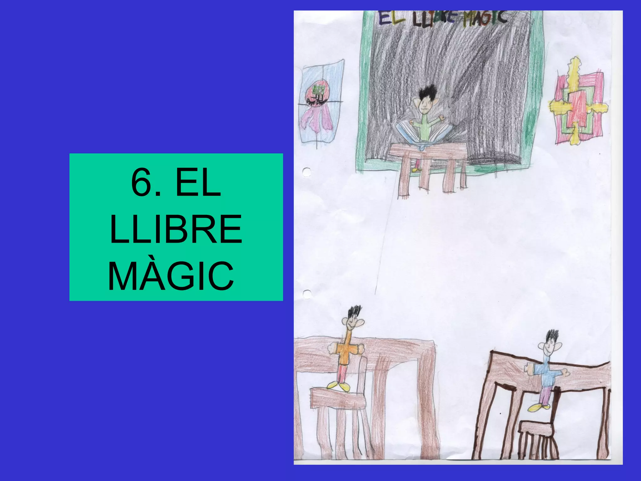6. EL
LLIBRE
MÀGIC
 
