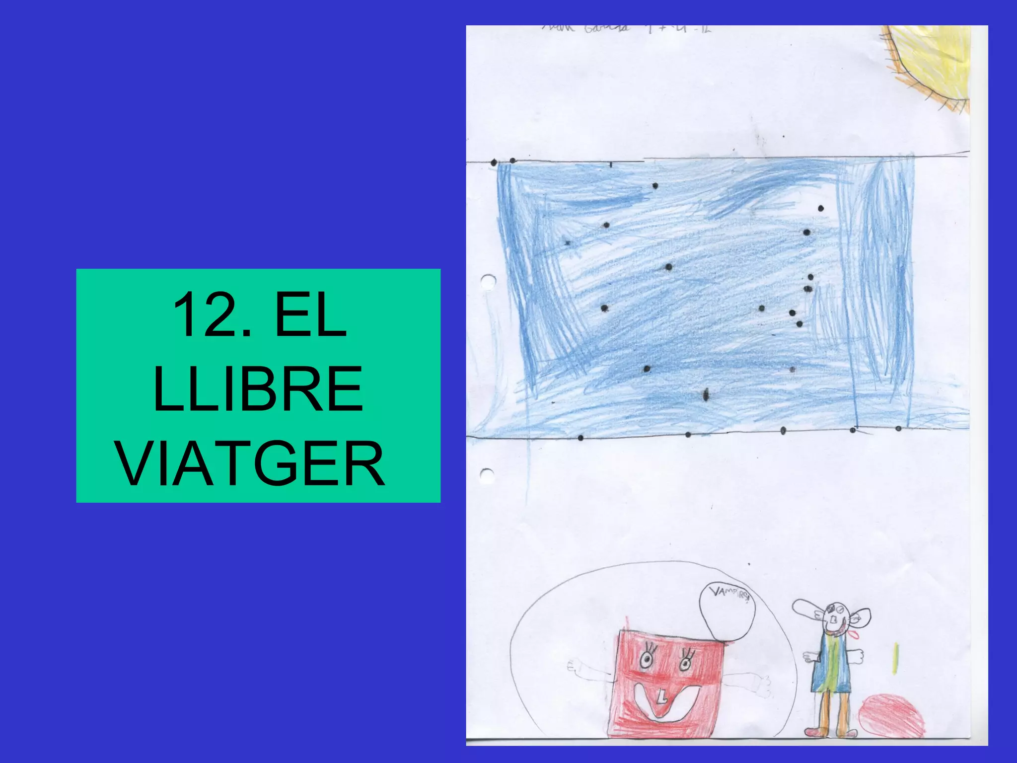 12. EL
 LLIBRE
VIATGER
 