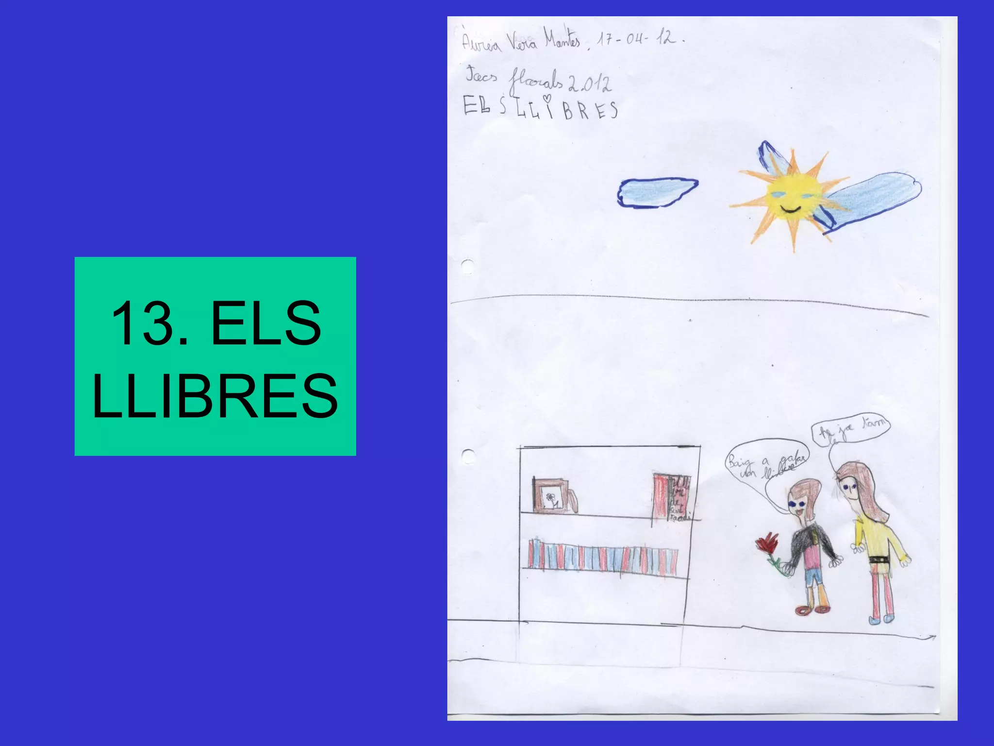 13. ELS
LLIBRES
 