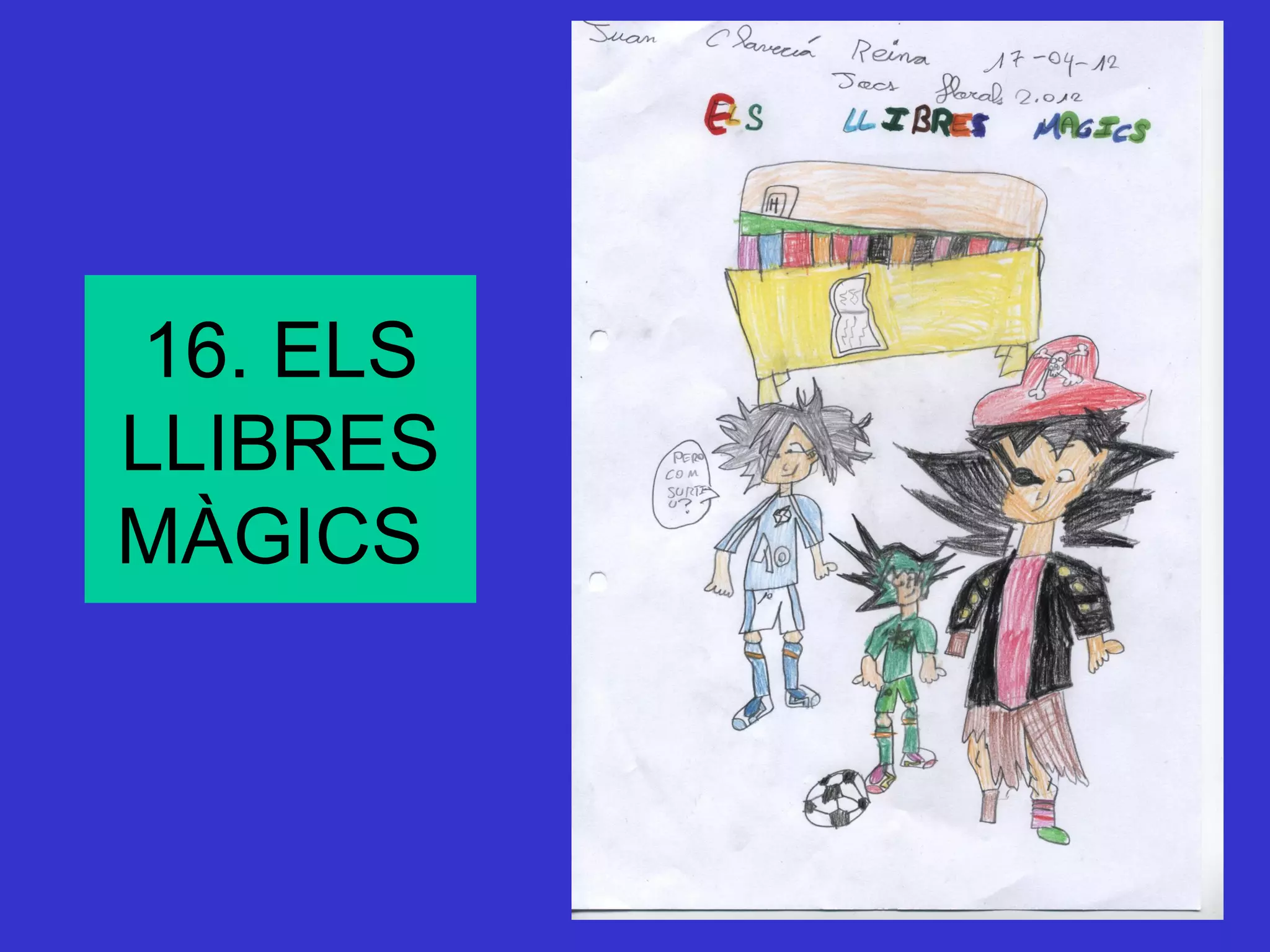 16. ELS
LLIBRES
MÀGICS
 