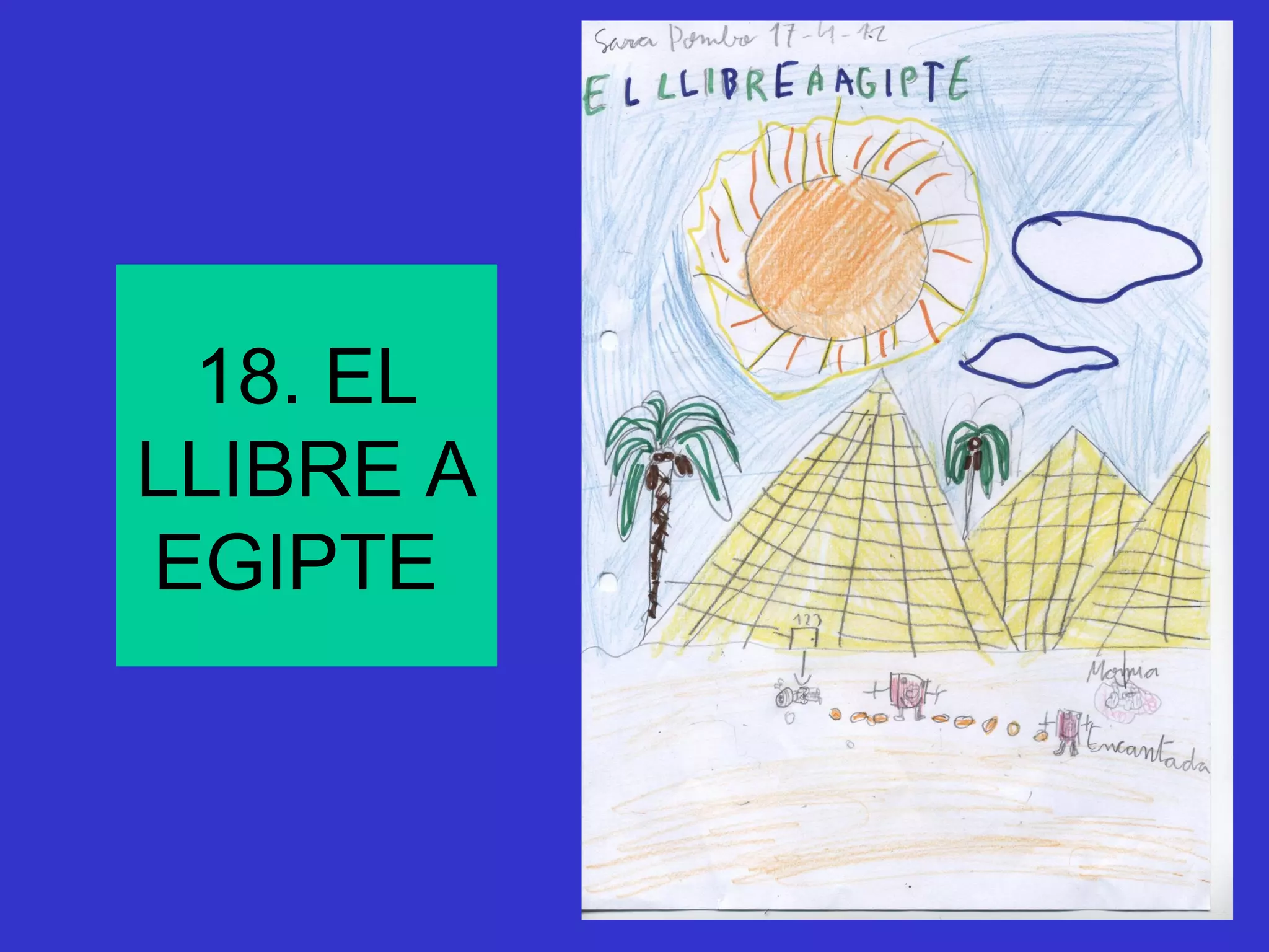 18. EL
LLIBRE A
EGIPTE
 