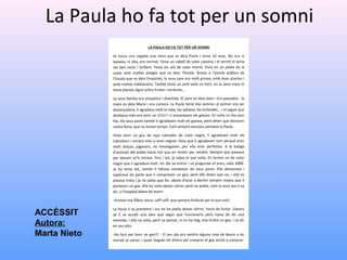 La Paula ho fa tot per un somni
ACCÈSSIT
Autora:
Marta Nieto
 