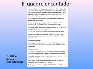 El quadre encantador
2n PREMI
Autora:
Alba Rodríguez
 