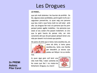 Les Drogues
2n PREMI
Autora:
Pilar Carol
 