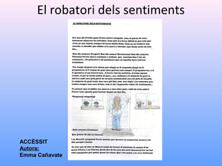 El robatori dels sentiments
ACCÈSSIT
Autora:
Emma 䲹ñٱ
 