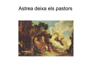 Astrea deixa els pastors
 