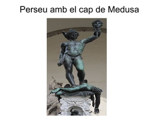 Perseu amb el cap de Medusa
 