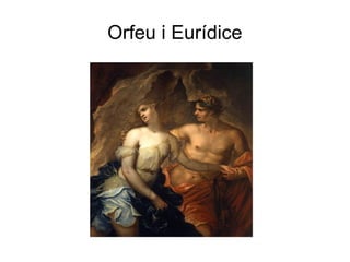 Orfeu i Eurídice
 